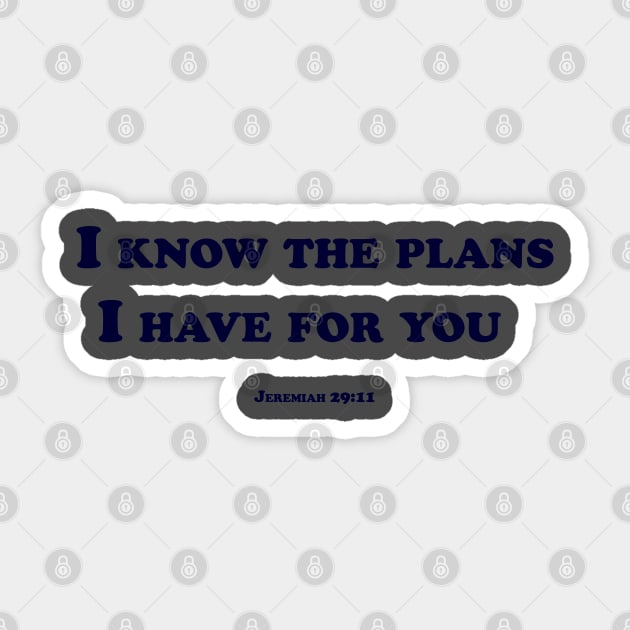 I know the plans for you Sticker by TheCreatedLight